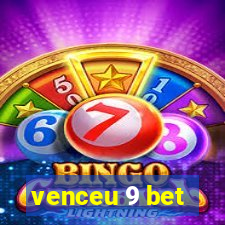 venceu 9 bet